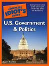 The Complete Idiot's Guide to U.S. Government & Politics